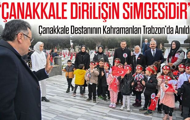 Çanakkale destanının kahramanları Trabzon’da düzenlenen törenlerle anıldı