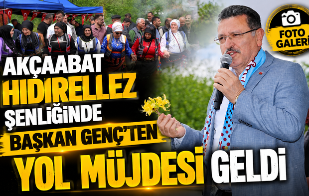Akçaabat Hıdırellez Şenliğinde Başkan Genç’ten Yol Müjdesi Geldi