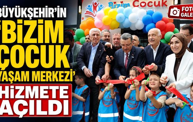 Büyükşehir’in Bizim Çocuk Yaşam Merkezi Boztepe’de Hizmete Girdi