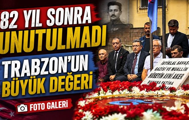 Hüseyin Avni Aker Vefatının 82. Yılında Trabzon’da Dualarla Anıldı