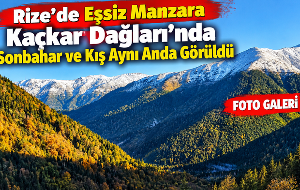 Kaçkar Dağları’nda Sonbahar ve Kış Aynı Anda Görüldü