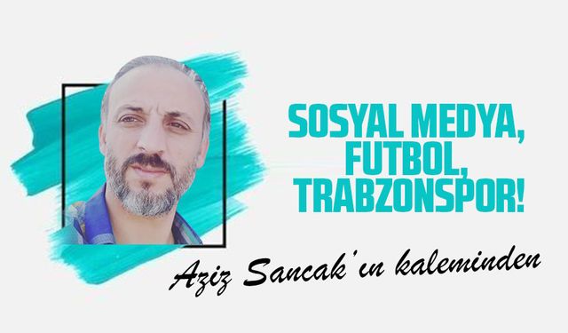 Sosyal medya, Futbol, Trabzonspor!