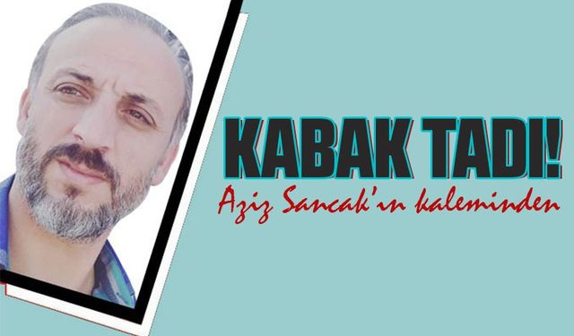 Kabak tadı!