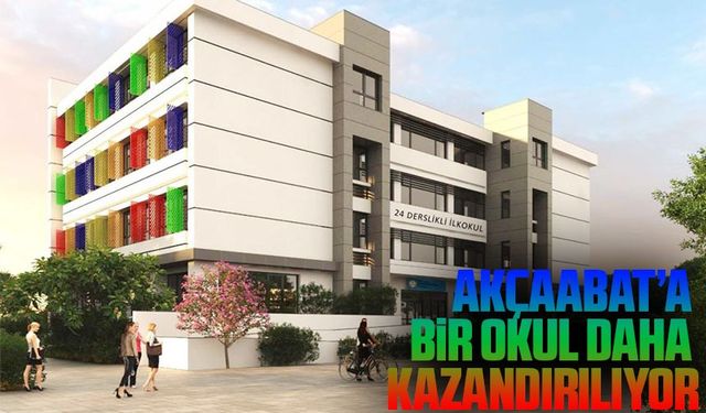 Akçaabat’a Bir Okul Daha Kazandırılıyor