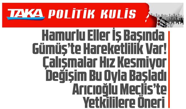 Gümüş’te hareketlilik var!