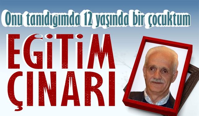 Köprübaşı Lisesi'nin Eğitim Çınarı