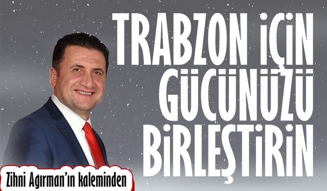 Trabzon İçin Gücünüzü Birleştirin