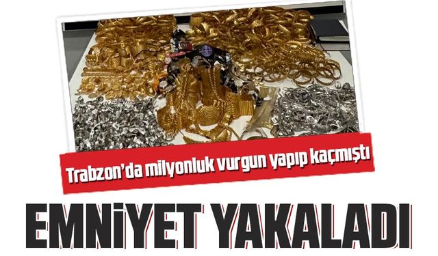 Trabzon’da milyonluk vurgun yapan kişiler yakalandı