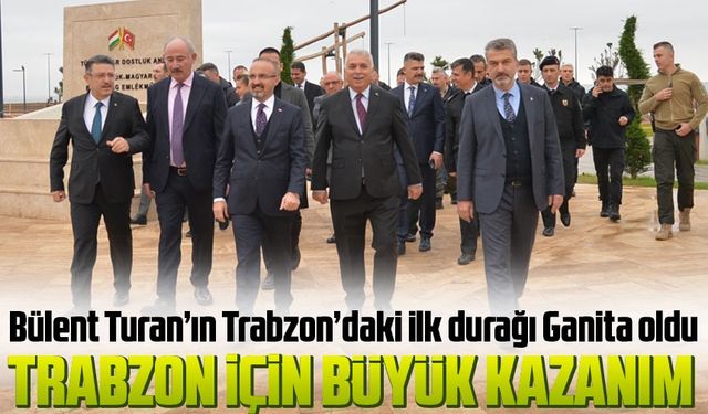 Bülent Turan’ın Trabzon’daki ilk durağı Ganita oldu 
