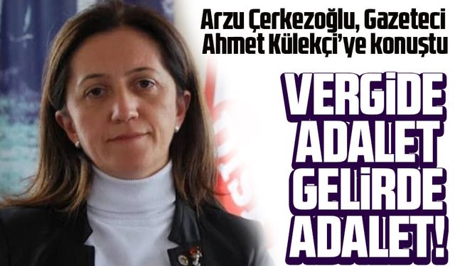 Arzu Çerkezoğlu, Ahmet Külekçi’ye konuştu.
