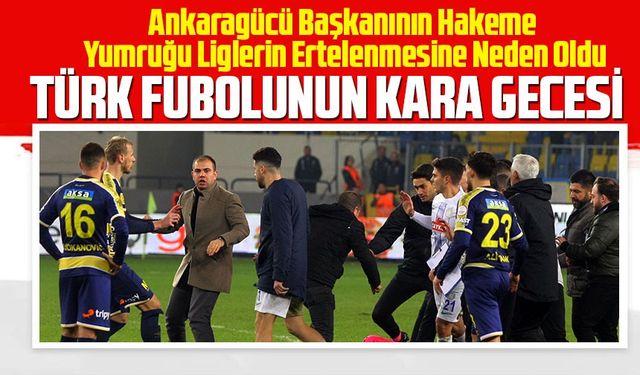Trabzon Halkı Tepkili: Ankaragücü Başkanının Hakeme Yumruğu Liglerin Ertelenmesine Neden Oldu