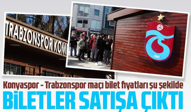 Konyaspor & Trabzonspor Maçı Biletleri Satışta!