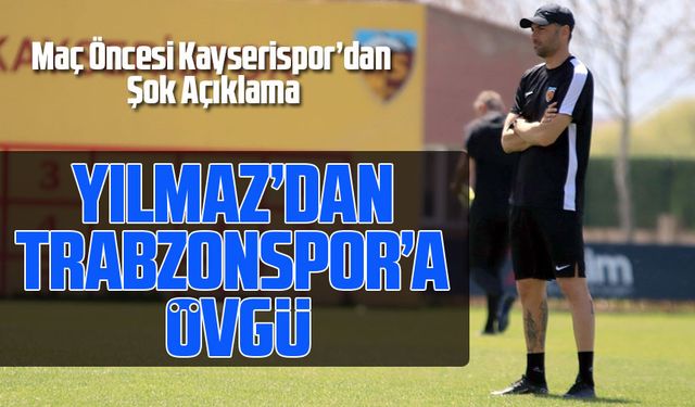 Kayserispor Teknik Direktörü Burak Yılmaz, Trabzonspor Maçı Hakkında Konuştu