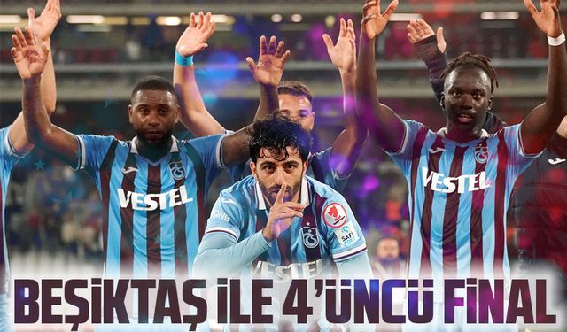 Trabzonspor, Ziraat Türkiye Kupası'nda Beşiktaş ile 33 Sezon Sonra Finalde Karşılaşacak