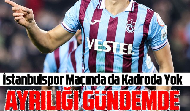 Trabzonspor'da Benkovic Dönemi Sona Eriyor: İstanbulspor Maçında Kadroda Yok