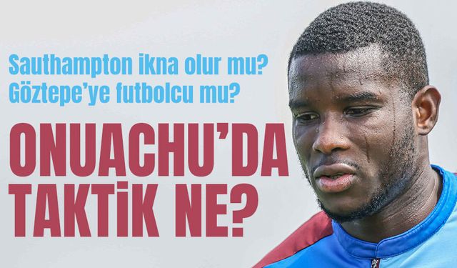 Trabzonspor, Paul Onuachu İçin Southampton ile Pazarlıkta