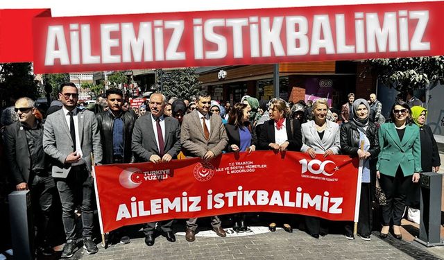 Trabzon'da Uluslararası Aile Günü dolayısıyla Aile ve Sosyal Hizmetler İl Müdürlüğünce yürüyüş düzenlendi