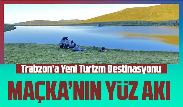 Trabzon’a Yeni Turizm Destinasyonu: Çakırgöl Projesi