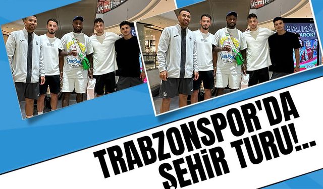 Trabzonspor'da Szeged Şehri Turu!