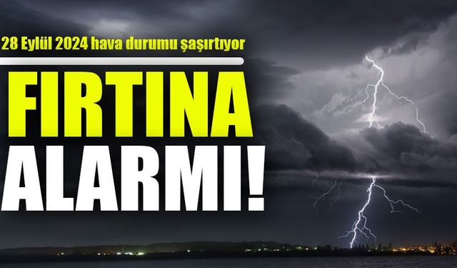 Karadeniz'de Fırtına Alarmı! 28 Eylül 2024 Hava Durumu Şaşırtıyor