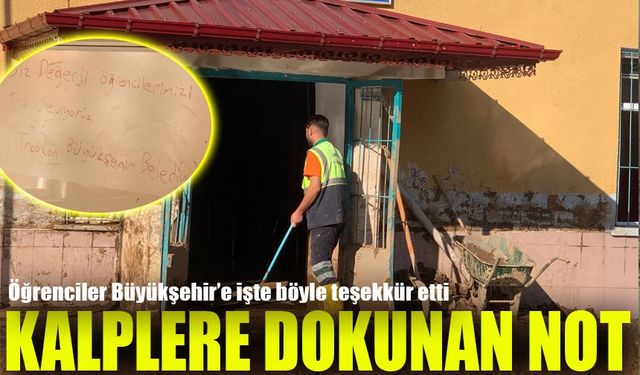 Büyükşehir’den Sel Sonrası Kalplere Dokunan Not