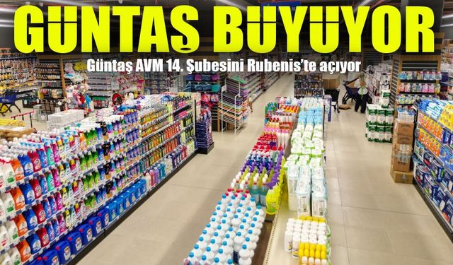 Güntaş AVM 14. Şubesini Rubenis’te Açıyor: Büyük Açılışta Sürpriz İndirimler!