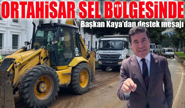 Ortahisar Belediyesi Ekipleri Sel Bölgesinde; Başkan Kaya'dan Destek Mesajı!