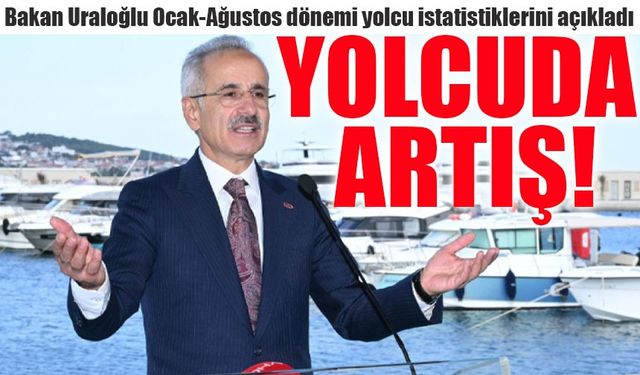 Bakan Uraloğlu, Ocak-Ağustos Kruvaziyer İstatistiklerini Açıkladı: Yarım Milyondan Fazla Yolcu Artışı