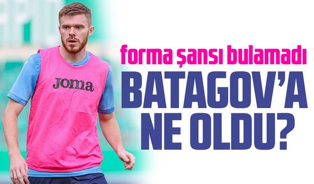 Trabzonspor'un Yeni Transferi Arseniy Batagov Hala Şans Bekliyor!