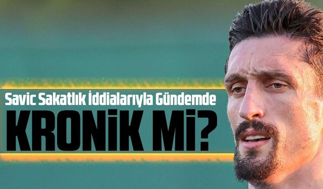 Trabzonspor'un Yeni Transferi Savic, Kronik Sakatlık İddialarıyla Gündemde