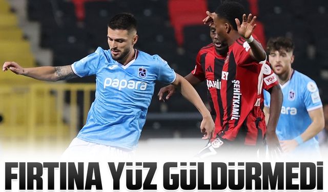 Trabzonspor'un Galibiyet Hasreti Sürüyor: Gaziantep FK ile Golsüz Beraberlik!