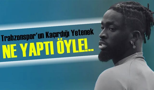 Trabzonspor'un Kaçırdığı Yetenek: Tolu Arokodare!