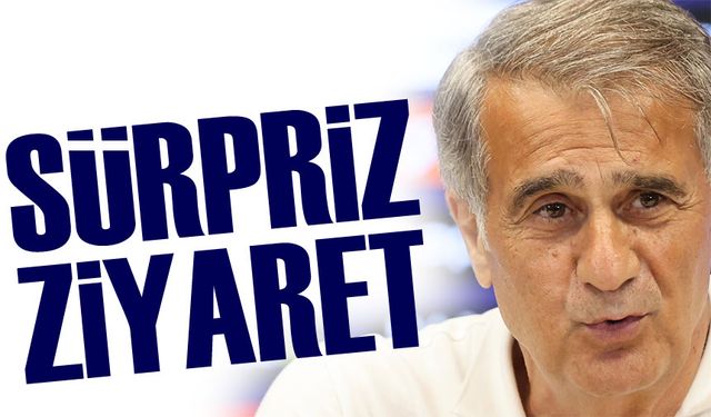 Şenol Güneş'ten Sürpriz Ziyaret