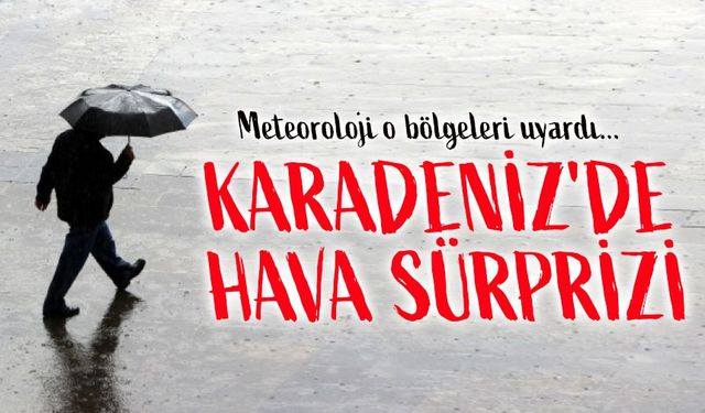 Karadeniz'de Hava Sürprizleri: Yarın Yağmur ve Rüzgar Bekleniyor