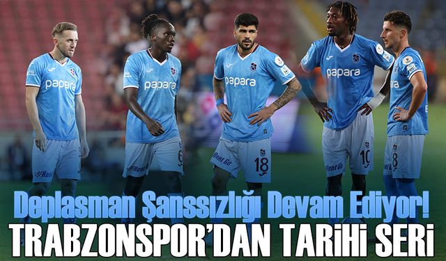 Trabzonspor’dan Dört Maçta Dört Beraberlik: Deplasman Şanssızlığı Devam Ediyor!