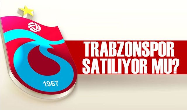 Trabzonspor Satılıyor Mu? Katar Yatırım Otoritesi Gündemde!