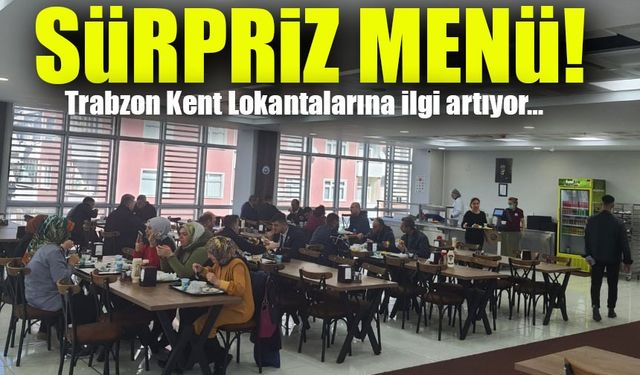 Ortahisar’da Sürpriz Hamburger Menüsü! Trabzon Kent Lokantalarına İlgi Artıyor