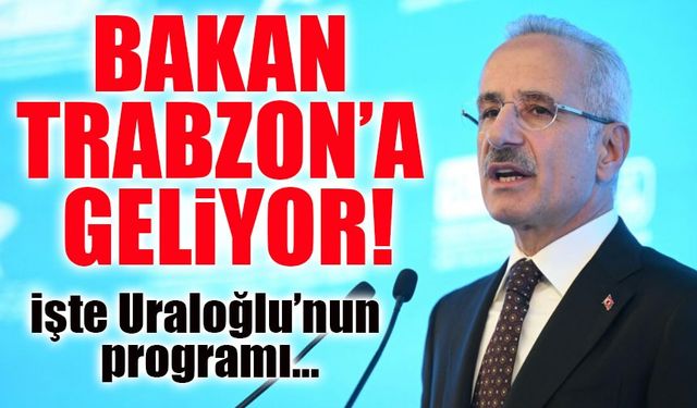 Bakan Uraloğlu Trabzon’a Geliyor: Havalimanı ve Kanuni Bulvarı’nda İncelemeler