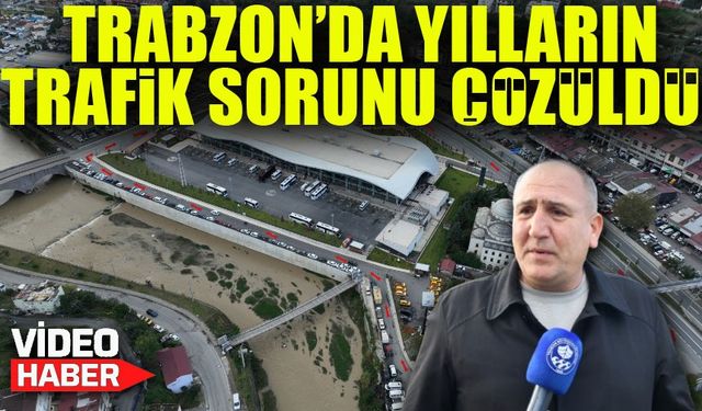 Trabzon’da Yılların Trafik Sorunu Çözüldü: Fatih Sanayi Sitesi’nde Güvenli Ulaşım