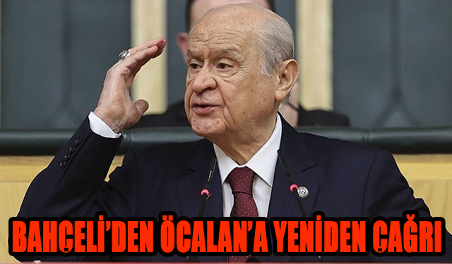 MHP Lideri Bahçeli, Öcalan’a Yönelik Çağrısını Tekrar Yineledi