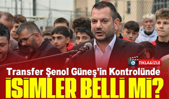 Trabzonspor'da Transfer Şenol Güneş’in Kontrolünde isimler belli mi?