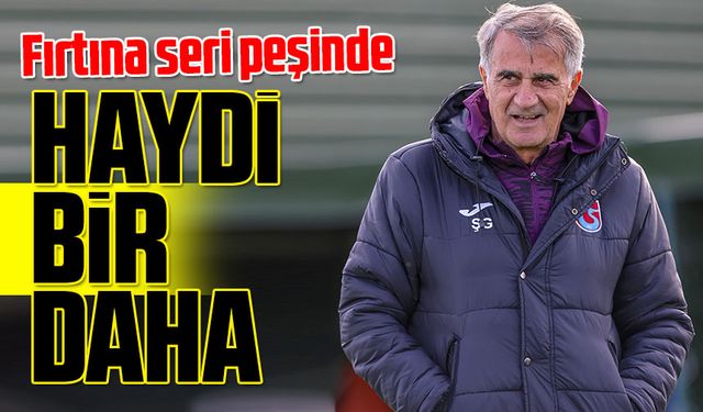 Trabzonspor'da Seri Hedefi: Şenol Güneş Yönetiminde 4394 Gün Sonra Bir İlk İçin Sahada