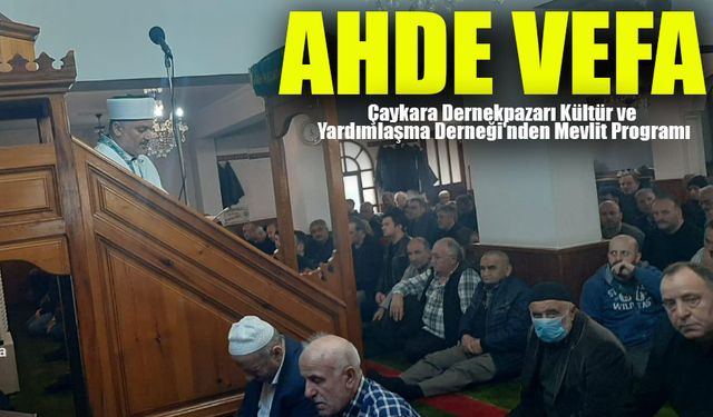 Çaykara Dernekpazarı Derneği'nden Ahde Vefa: Merhum Hayırseverlere Mevlit Programı Düzenlendi