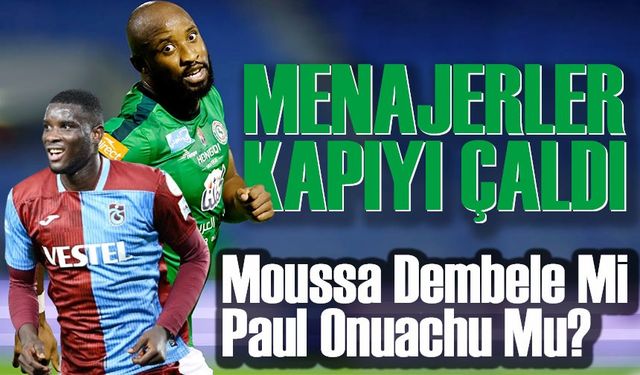 Trabzonspor’da Ara Transfer Hareketliliği: Moussa Dembele ve Paul Onuachu Gündemde