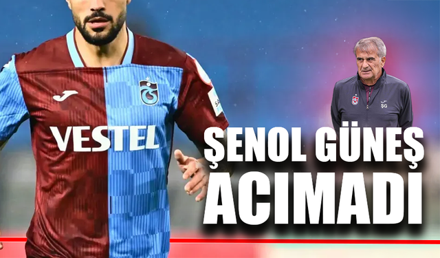 Trabzonspor'da Şenol Güneş Genç Oyuncusuna Resti Çekti: "O Maçta Oynamayacak!"