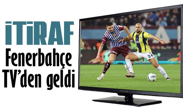 Fenerbahçe TV’den Şok İtiraf! Trabzonspor Derbisindeki Tartışmalı Pozisyon Gündem Oldu