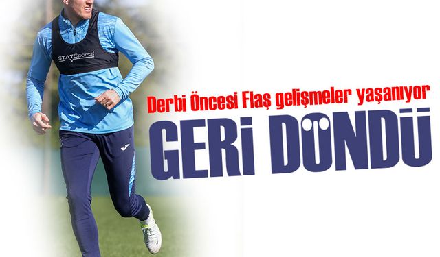 Trabzonspor’da Fenerbahçe Maçı Öncesi Flaş gelişmeler yaşanıyor