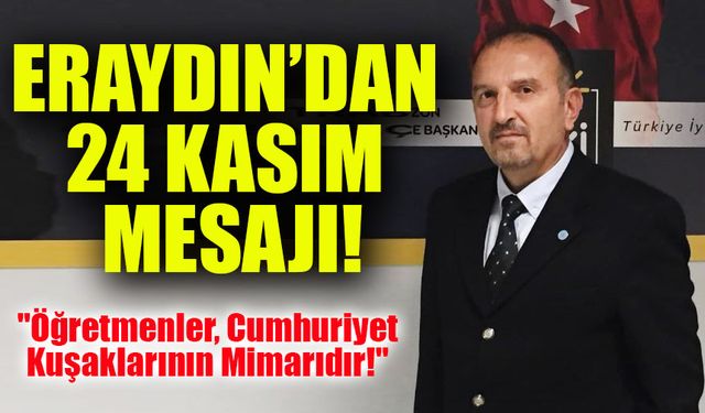 İYİ Parti Ortahisar İlçe Başkanı Kemal Eraydın, "Öğretmenler, Cumhuriyet Kuşaklarının Mimarıdır!"