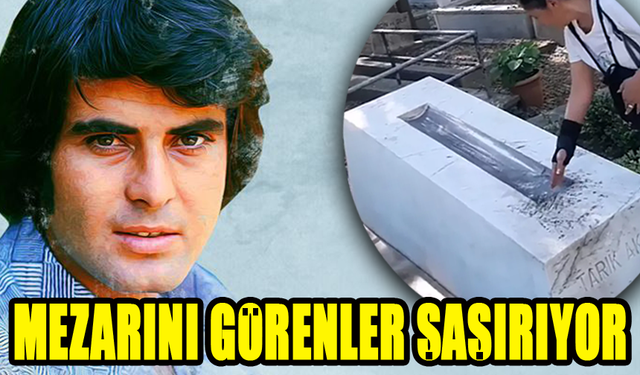 Tarık Akan'ın Mezarınını Görenler Şaşırdı! İşte Detaylar...