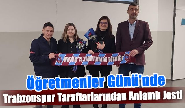 Artvin Trabzonspor Taraftarlar Derneği, Öğretmenler Günü'nde Öğretmenleri Unutmadı